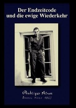 Paperback Der Endzeitcode und die ewige Wiederkehr [German] Book
