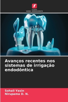 Paperback Avanços recentes nos sistemas de irrigação endodôntica [Portuguese] Book