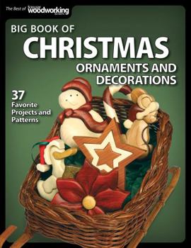 Paperback Big Book of Christmas Ornaments and Decorations: 37 Favorite Projects and Patterns Book