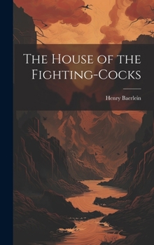 Hardcover The House of the Fighting-Cocks Book