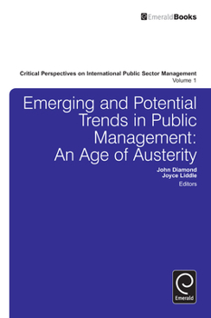 Hardcover Emerging and Potential Trends in Public Management: An Age of Austerity Book
