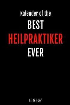Kalender für Heilpraktiker: Immerwährender Kalender / 365 Tage Tagebuch / Journal [3 Tage pro Seite] für Notizen, Planung / Planungen / Planer, Erinnerungen, Sprüche (German Edition)