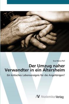 Paperback Der Umzug naher Verwandter in ein Altersheim [German] Book