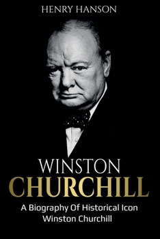 Paperback Winston Churchill: A Biography of Historical Icon Winston Churchill Book