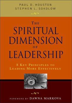 Hardcover The Spiritual Dimension of Leadership: 8 Key Principles to Leading More Effectively Book
