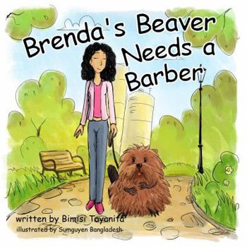 Hardcover Brenda's Beaver Needs a Barber Book