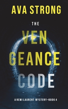 The Vengeance Code - Book #4 of the Remi Laurent FBI Suspense Thriller
