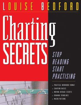 Paperback Charting Secrets: Stop Reading Start Practising Book