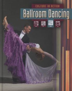 Hardcover Ballroom Dancing (Culture in Action) Book