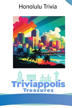 Paperback Triviappolis Treasures - Honolulu: Honolulu Trivia Book