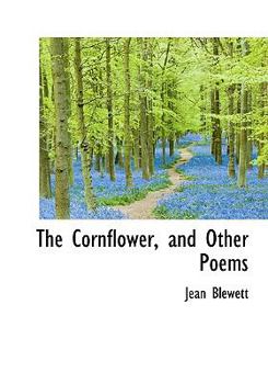 Paperback The Cornflower, and Other Poems Book