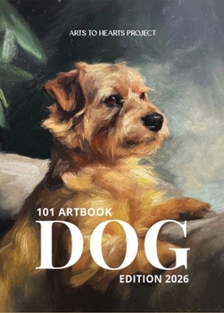 101 Art Book: A contemporary art collection inspired by dogs through the eyes of artists worldwide