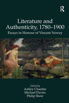 Hardcover Literature and Authenticity, 1780-1900: Essays in Honour of Vincent Newey Book