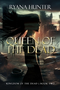 Queen of the Dead: A Zombie Romance (Kingdom of the Dead)