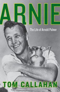 Hardcover Arnie: The Life of Arnold Palmer Book