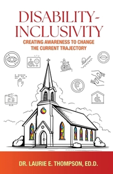 Paperback Disability-Inclusivity: Creating Awareness to Change the Current Trajectory Book