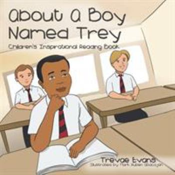 Paperback About Boy Named Trey: Children's Inspirational Reading Book