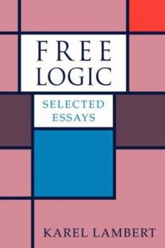 Paperback Free Logic: Selected Essays Book