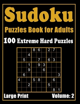 Paperback Sudoku Puzzle Book for Adults: 100 Fun and Challenging Sudoku Puzzles - Extreme Hard Puzzles - Large Print Edition - Volume 2 Book