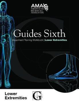 Paperback Guides Sixth Impairment Training Workbook: Lower Extremity Book