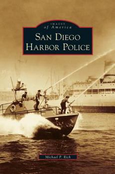 San Diego Harbor Police (Images of America: California) - Book  of the Images of America: California