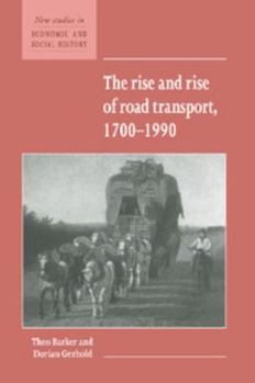 Hardcover The Rise and Rise of Road Transport, 1700-1990 Book