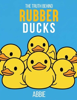 Paperback The Truth Behind Rubber Ducks Book