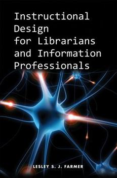 Paperback Instructional Design for Librarians and Information Professionals Book