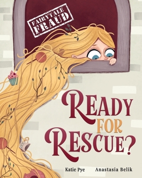 Ready for Rescue? - Book #2 of the Fairytale Fraud