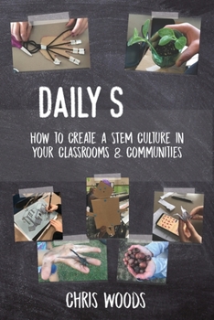 Paperback Daily STEM: How to Create a STEM Culture in Your Classrooms & Communities Book