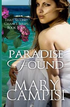 Paradise Found (Zebra Contemporary Romance) - Book #4 of the That Second Chance