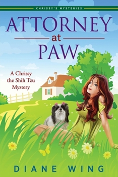 Paperback Attorney-at-Paw: A Chrissy the Shih Tzu Mystery Book