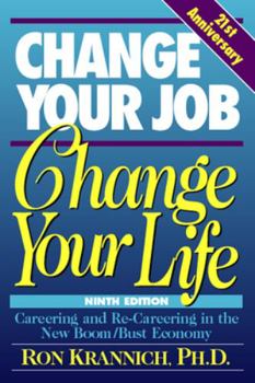 Paperback Change Your Job, Change Your Life: Careering and Re-Careering in the New Boom/Bust Economy Book