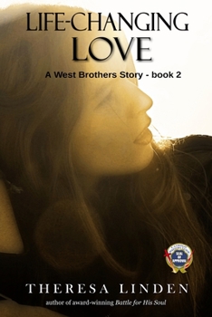 Life-Changing Love - Book #2 of the West Brothers 