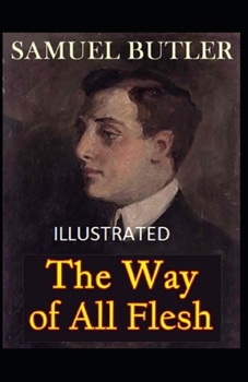 Paperback The Way of All Flesh Illustrated Book