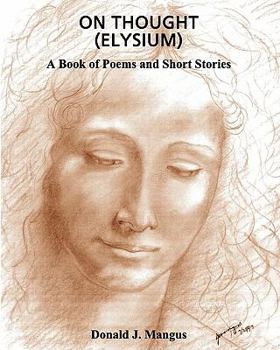 Paperback On Thought (Elysium): A book of Poems and Short Stories Book