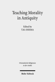 Hardcover Teaching Morality in Antiquity: Wisdom Texts, Oral Traditions, and Images Book