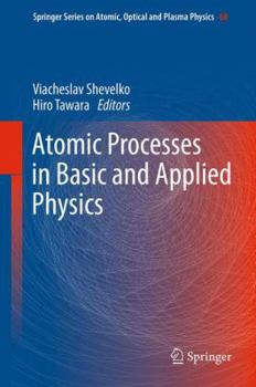 Paperback Atomic Processes in Basic and Applied Physics Book
