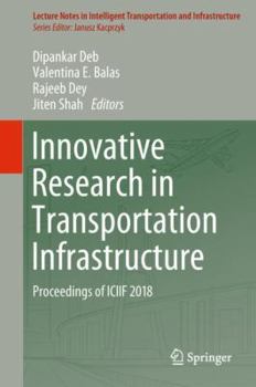Hardcover Innovative Research in Transportation Infrastructure: Proceedings of Iciif 2018 Book