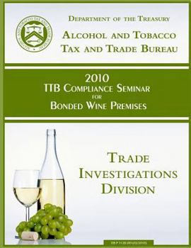 Paperback 2010 TTB Compliance Seminar for Bonded Wine Premises Book