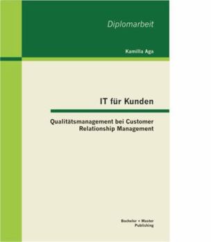 Paperback IT für Kunden: Qualitätsmanagement bei Customer Relationship Management [German] Book