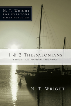 1 & 2 Thessalonians: 8 Studies For Individuals And Groups - Book  of the Everyone Bible Study Guides