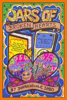 Paperback Jars of Broken Hearts: The 23-Year Road Trip of a Disenchanted Girl Searching for the Answer to "Which Came First, the Music or the Misery?" Book