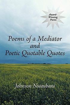 Poems of a Mediator and Poetic Quotable Quotes
