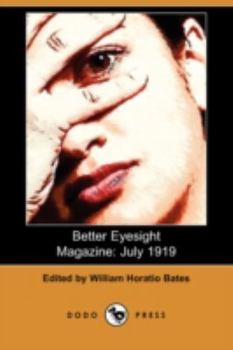 Paperback Better Eyesight Magazine: July 1919 (Dodo Press) Book