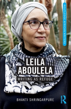 Paperback Leila Aboulela: Writing as Refuge Book