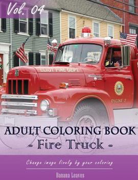 Paperback Fire Trucks Coloring Book for Stress Relief & Mind Relaxation, Stay Focus Treatment: New Series of Coloring Book for Adults and Grown up, 8.5" x 11" ( Book