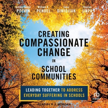 MP3 CD Creating Compassionate Change in School Communities: Leading Together to Address Everyday Suffering in Schools Book