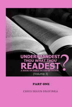 Paperback Understandest Thou What Thou Readest Volume 3: Part 1 Book