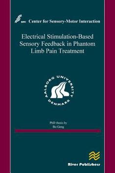 Paperback Electrical Stimulation-Based Sensory Feedback in Phantom Limb Pain Treatment Book